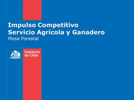 Impulso Competitivo Servicio Agrícola y Ganadero Mesa Forestal.