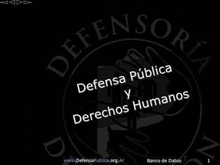 Www.DefensaPublica.org.Ar Banco de Datos1 Defensa Pública y Derechos Humanos.