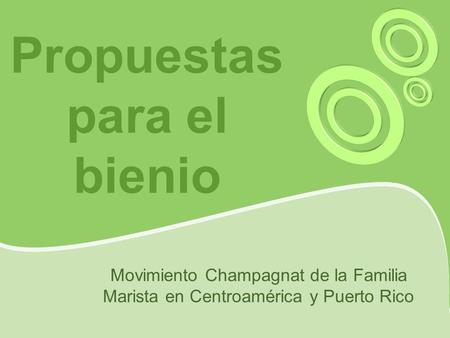 Propuestas para el bienio Movimiento Champagnat de la Familia Marista en Centroamérica y Puerto Rico.