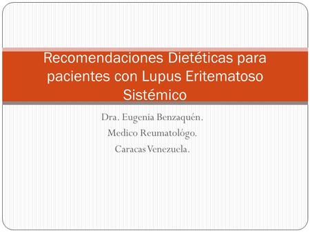 Dra. Eugenia Benzaquén. Medico Reumatológo. Caracas Venezuela.