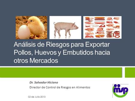 Dr. Salvador Hiciano Director de Control de Riesgos en Alimentos