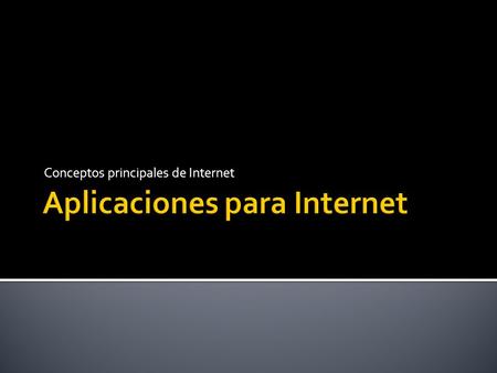 Conceptos principales de Internet. 1969La Agencia de Proyectos de Investigación avanzada (ARPA) del Departamento de Defensa de USA, inicio un proyecto.