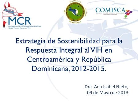 Dra. Ana Isabel Nieto, 09 de Mayo de 2013