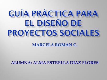 Guía práctica para el diseño de proyectos sociales
