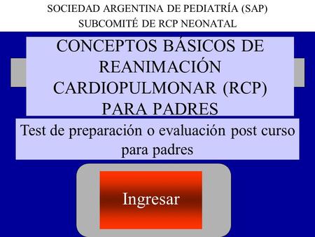 CONCEPTOS BÁSICOS DE REANIMACIÓN CARDIOPULMONAR (RCP) PARA PADRES