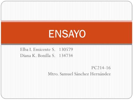 ENSAYO Elba I. Emicente S Diana K. Bonilla S PC214-16