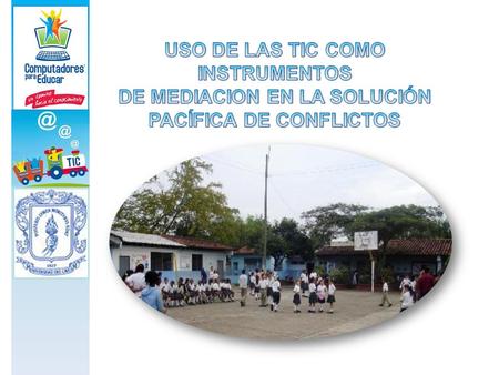 USO DE LAS TIC COMO INSTRUMENTOS DE MEDIACION EN LA SOLUCIÓN