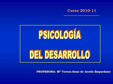 PSICOLOGÍA DEL DESARROLLO