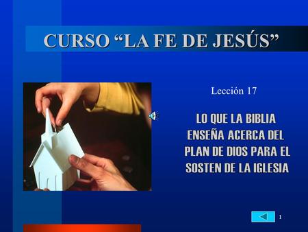 CURSO “LA FE DE JESÚS” LO QUE LA BIBLIA ENSEÑA ACERCA DEL