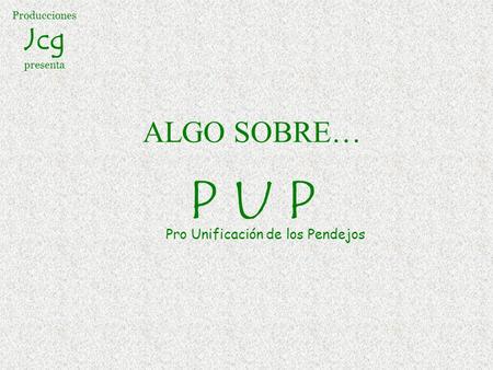 Producciones Jcg presenta