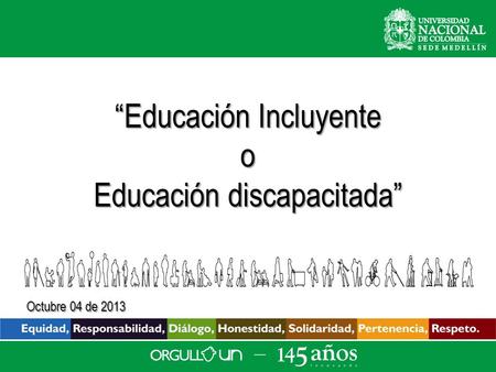 “Educación Incluyente o Educación discapacitada”