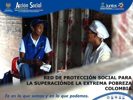 RED DE PROTECCIÓN SOCIAL PARA LA SUPERACIÓNDE LA EXTREMA POBREZA COLOMBIA.