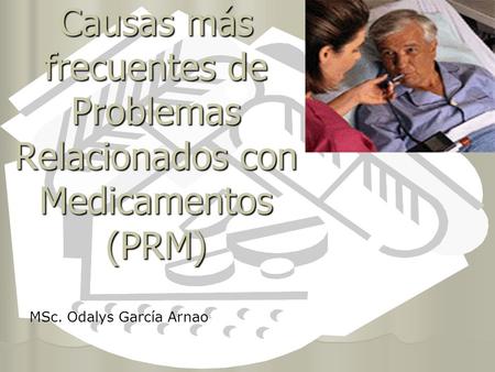 Causas más frecuentes de Problemas Relacionados con Medicamentos (PRM)