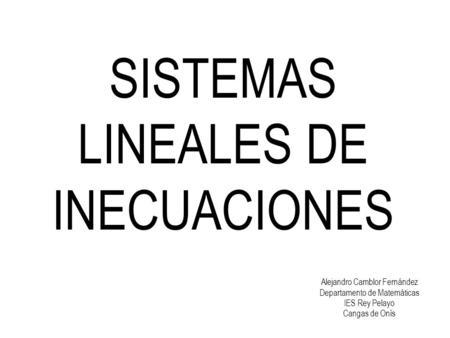 SISTEMAS LINEALES DE INECUACIONES