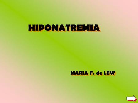 HIPONATREMIA MARIA F. de LEW.