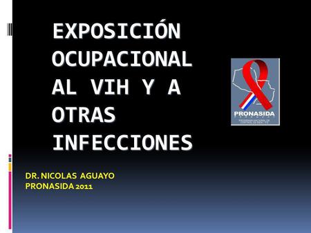 EXPOSICIÓN OCUPACIONAL AL VIH Y A OTRAS INFECCIONES