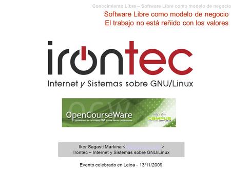 Iker Sagasti Markina Irontec – Internet y Sistemas sobre GNU/Linux