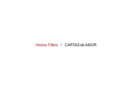 History Fillers / CARTAS de AMOR