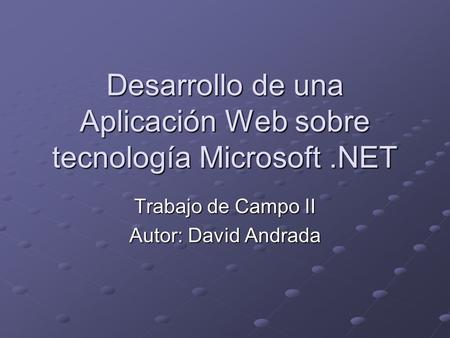 Desarrollo de una Aplicación Web sobre tecnología Microsoft .NET