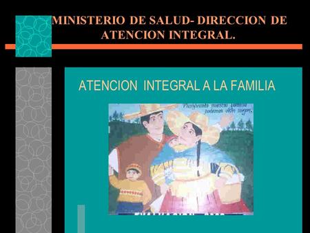 MINISTERIO DE SALUD- DIRECCION DE ATENCION INTEGRAL.