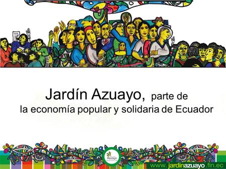 Jardín Azuayo, parte de la economía popular y solidaria de Ecuador