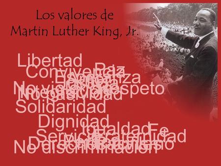 Los valores de Martin Luther King, Jr.