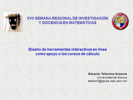 XVII SEMANA REGIONAL DE INVESTIGACIÓN Y DOCENCIA EN MATEMÁTICAS