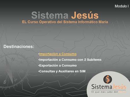 EL Curso Operativo del Sistema Informático María