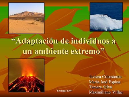 “Adaptación de individuos a un ambiente extremo”