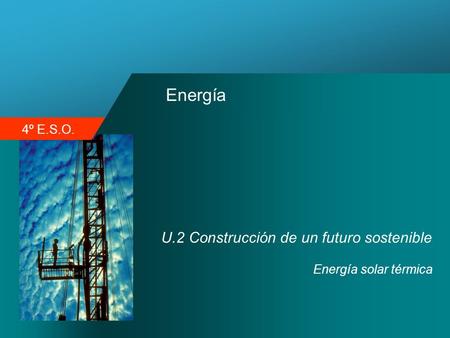 Energía U.2 Construcción de un futuro sostenible Energía solar térmica.