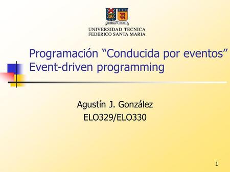 Programación “Conducida por eventos” Event-driven programming