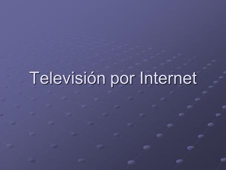 Televisión por Internet