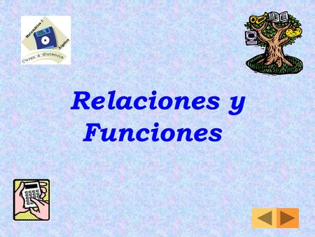 Relaciones y Funciones