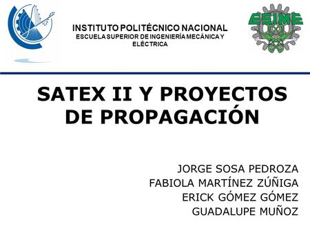 SATEX II Y PROYECTOS DE PROPAGACIÓN