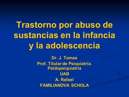 Trastorno por abuso de sustancias en la infancia y la adolescencia