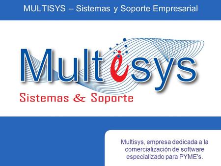 MULTISYS – Sistemas y Soporte Empresarial