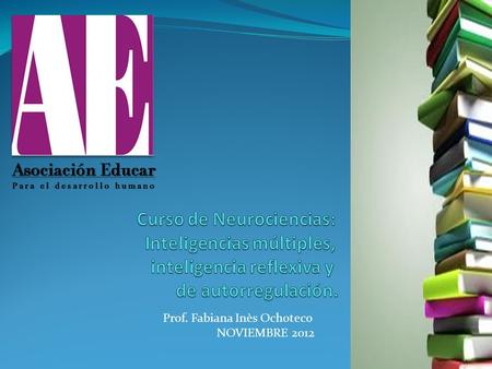Prof. Fabiana Inès Ochoteco NOVIEMBRE 2012