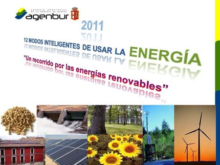 2011 “Un recorrido por las energías renovables”