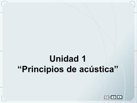 Unidad 1 “Principios de acústica”