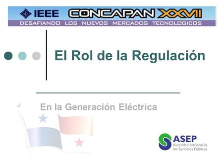 El Rol de la Regulación En la Generación Eléctrica.