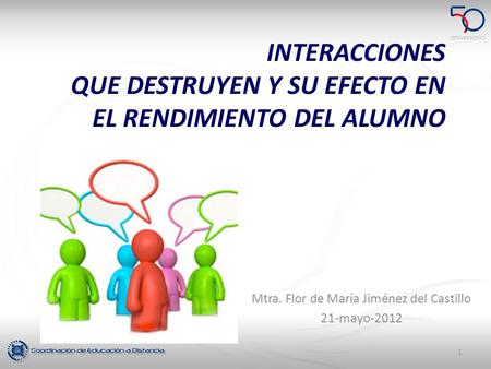 INTERACCIONES QUE DESTRUYEN Y SU EFECTO EN EL RENDIMIENTO DEL ALUMNO
