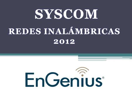 SYSCOM REDES INALÁMBRICAS 2012.