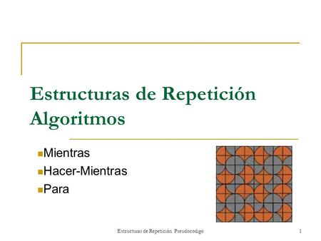 Estructuras de Repetición Algoritmos