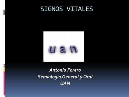 Antonio Forero Semiologia General y Oral UAN