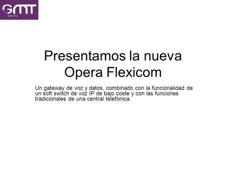 Presentamos la nueva Opera Flexicom