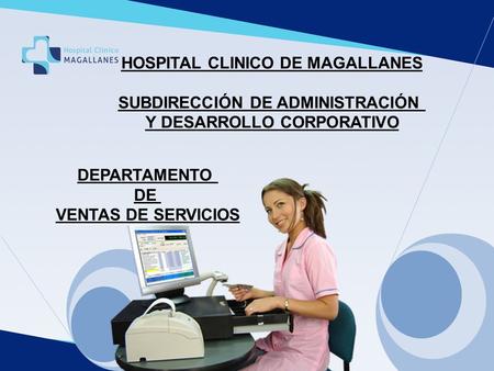 HOSPITAL CLINICO DE MAGALLANES SUBDIRECCIÓN DE ADMINISTRACIÓN