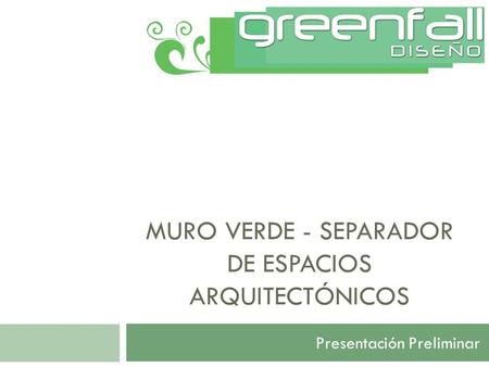 Muro verde - Separador de espacios arquitectónicos