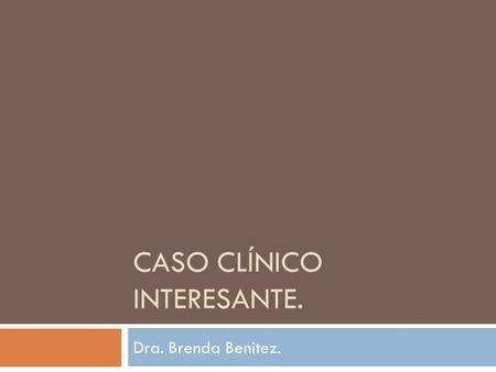 Caso Clínico Interesante.