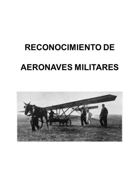 RECONOCIMIENTO DE AERONAVES MILITARES.