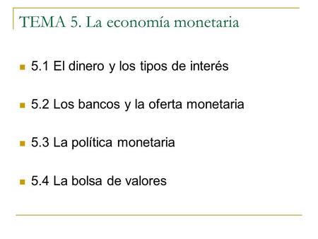 TEMA 5. La economía monetaria